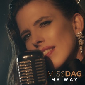 MISS DAG “MY WAY” | NEW SINGLE & VIDEO